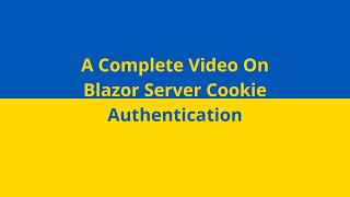 A Complete Video On Blazor Server Cookie Authentication