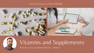 PCOS Series - Video 4 - Vitamins and Supplements