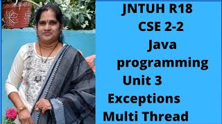 JAVA unit 3 Exception handling and multi thread notes | JNTUH R18 JAVA
