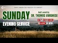 06th OCT ' 2024 | SUNDAY EVENING SERVICE I GOD'S WORD : REV. DR. THOMAS VARGHESE