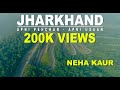 The Jharkhand Song | Apni Pehchan - Apni Udaan | Jharkhand Anthem | Neha Kaur