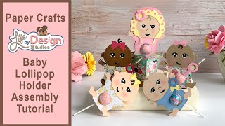 Baby Lollipop Holders Assembly Tutorial for SVG Files with Cricut cutting machine.
