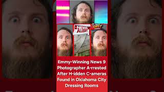 Emmy-Winning News 9 Photographer Arrested Hidden Cam in Dressing Rms @NaijaGistExpress#shorts