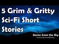 5 Grim & Gritty Sci Fi Short Stories | Bedtime for Adults