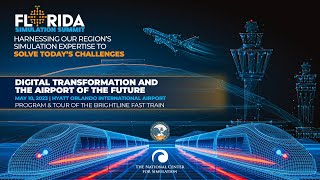 2023 Florida Simulation Summit-Digital Transformation and Airport of the Future | May 10, 2023