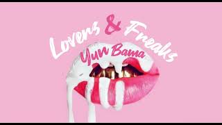 Yun Bama - Lovers \u0026 Freaks (Official Audio) Lovers \u0026 Friends Remix #fyp