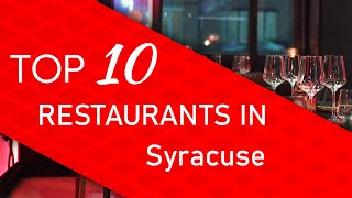 Top 10 best Restaurants in Syracuse, New York