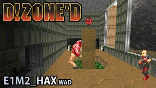 D!Zone'd - E1M2_HAX