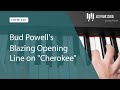 Bud Powell's Blazing Opening Line on 