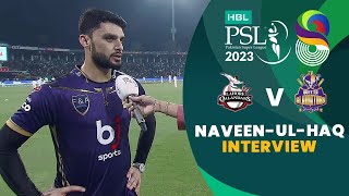 Naveen-ul-Haq Interview | Lahore Qalandars vs Quetta Gladiators | Match 18 | HBL PSL 8 | MI2T