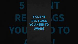 5 ക്ലയൻ്റ് റെഡ് ഫ്ലാഗുകൾ: ഏത് ക്ലയൻ്റുകളാണ് #businesstipsforsuccess വേണ്ടെന്ന് പറയേണ്ടത്