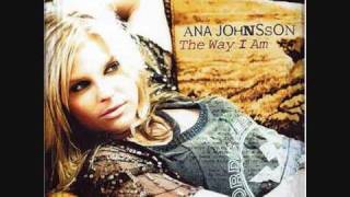 Ana Johnsson - The Way I Am With Lyrics