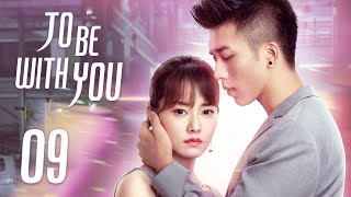 [To Be With You] ENG SUB EP09 | Business Romance | KUKAN Drama