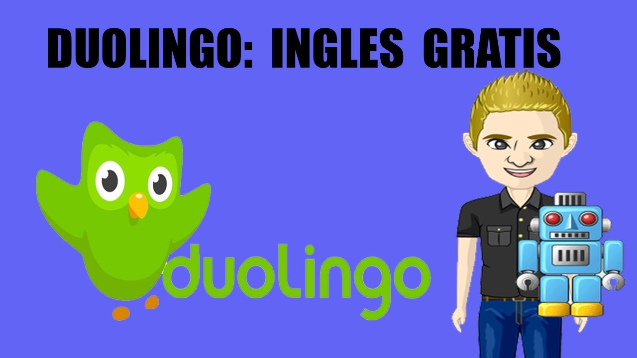 MI EXPERIENCIA CON DUOLINGO, APRENDE INGLES GRATIS - YouTube