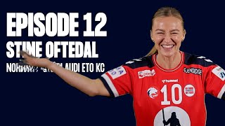 Stine Oftedal | Episode 12 | Learn from the best