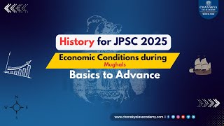 Unlocking the Wealth of Mughal India: Economic Insights for JPSC 2025 History |Chanakya IAS Academy