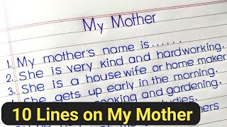 10 lines on my mother in english || my mother 10 lines ||