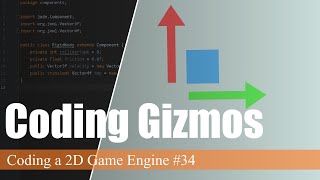Coding Gizmos | Coding a 2D Game Engine in Java #34