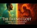 The Friend I Lost | A Reminder from Surah As Saffat | Choose Friends for Allah 🌿Jannah Vibes Nasheed