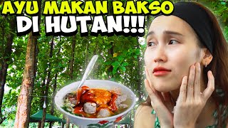 AYU TING TING NGGAK NYANGKA BAKSO DI HUTAN TERNYATA ENAK BANGET!!!