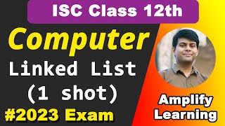 Linked List all Important Codes in 1 Shot Video | ISC Computer Science Class 12th 2023 Exam