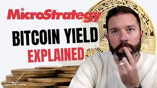 What is Bitcoin Yield? -- How Microstrategy's Business Works