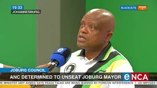 ANC determined to unseat Joburg mayor