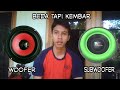 Perbedaan speaker woofer dan subwoofer part 3