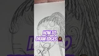Tutorial | how to draw edges 💆🏾♀️✨✍🏿 #art #tutorial #shorts