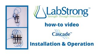 How-to Install and Operate the LabStrong⢠Cascade⢠Type II DI Water Purification System