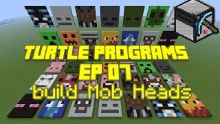 ComputerCraft: Turtle Programs, Ep 07: build Mob Head