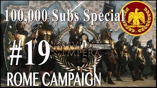 100,000 Sub Special Campaign - Divide Et Impera - Rome #19