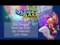 Club Penguin Best Day Ever Lyric Video + Full Song (By Cadence) -  Music Jam 2014