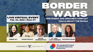 Border Wars: How Russia and Ukraine’s Conflict Could Impact the World