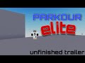 PARKOUR ELITE UNFINISHED TRAILER 1 / #parkour #roblox #newgame #soon