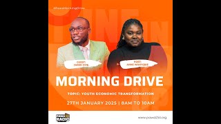 Pawa Morning Drive |Guests: Jared Oyie |Topic : Youth Economic Transformation|27th Jan