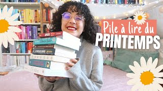 Pile À Lire 🌸 Printemps 2023 📚