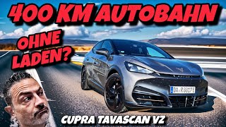 Schafft der Cupra Tavascan VZ 400 km Autobahn mit einer Ladung? Elektroauto Autobahnreichweite!