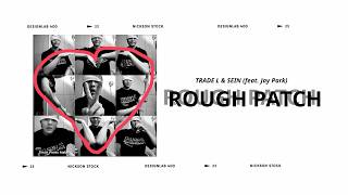 [Vietsub] 늘 먹던 걸로 (ROUGH PATCH) - TRADE L & SEIN (Feat. Jay Park)