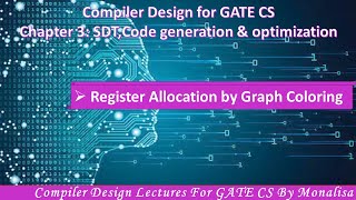 Ch 3.41:Register Allocation by Graph Coloring |Compiler Design Lectures for GATE CSE by Monalisa CS