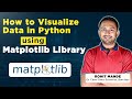 How To Visualize Data Using Matplotlib library | Python Data Visualization Tutorial | Inttrvu.ai