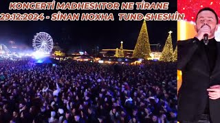 SİNAN HOXHA TUND TİRANEN NE KONCERTİ MADHESHTOR İ VİTİT 2025 NE TİRANE-