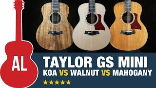 Taylor GS Mini Koa vs Walnut vs Mahogany - The Ultimate GS Mini Battle