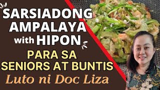 Sarsiadong Ampalaya with Hipon. Para sa Seniors at Buntis. Masarap at Mabuti Sayo. Luto ni Doc Liza.