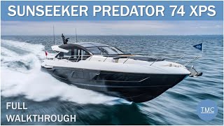 Sunseeker Predator 74 XPS Limited Edition I Full Walkthrough I The Marine Channel