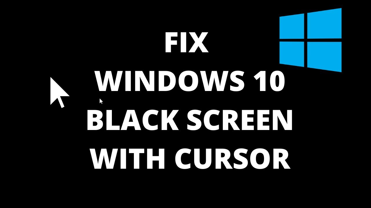 Fix Black Screen With Cursor After Login On Windows 10