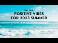 Def Tech - Positive Vibes for 2023 Summer 【Official Music Playlist】