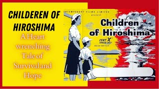 Children of Hiroshima (1952) | A Heart-wrenching Tale of Survival and Hope | Free Audio Books Club