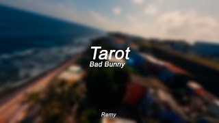 Bad Bunny (ft. Jhay Cortez) - Tarot | Un Verano Sin Ti (letra)