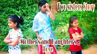 Two Sisters Story| Mother and Daughter's Love|Cute Story| Heart Touching Story